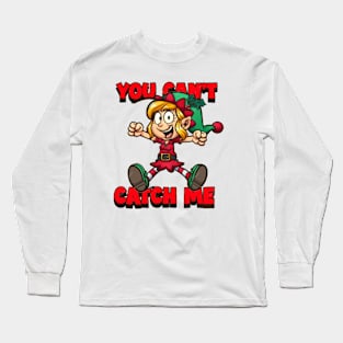 You Can't Catch Me Long Sleeve T-Shirt